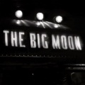 The Big Moon - Sucker