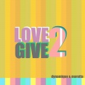 Dynamique、Maratta - Love 2 Give