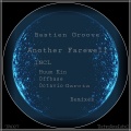 Bastien Groove - Another Farewell (Huum Kin Remix)