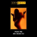 Pon Me (feat. Abra Cadabra, Sneakbo & M.O) (Explicit)