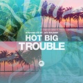 Jay Rolandi、Stefano DG - Hot Big Trouble (Club Mix)