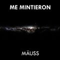 Me Mintieron
