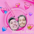 张德帅Sway、Murphy摸法 - Everywhere I Go (去哪都有你)
