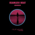 SeamLess Beat - Abandon