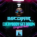 Escobar (TR) - Everybody Get Down