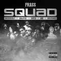 Frass、ABZ、Kush - Real Life (Explicit)