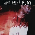 Travis Scott、Big Sean、The 1975 - Don't Play