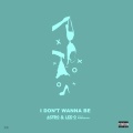 Lee-O、EL ASTRO - I Don't Wanna Be ((Explicit))