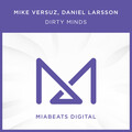 Mike Versuz、Daniel Larsson - Dirty Minds (Original Mix)