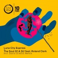 Luna City Express、Roland Clark - The Soul of a Dj