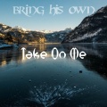 Take On Me - Look Around