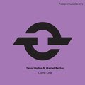 Tavo Under、Haziel Better - Come One