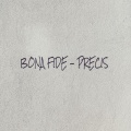Bonafide - Precis