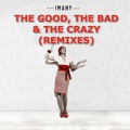 The Good, the Bad & the Crazy (Filatov & Karas Remix)