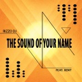 Xent、Rizzo DJ - The Sound of Your Name