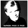 Euphor - Face 2 Face