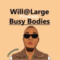 Will@Large、King Chav - Busy Bodies Still
