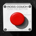 Ross Couch - Push The Button ((Original Mix))