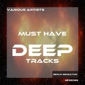Must Have Deep Tracks