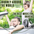 Journey Around the World: The Best Music for Drivers, Jazz Music Instrumental Relaxing Background