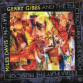 GIBBS, Gerry / ELECTRIC THRASHER ORCHESTRA: Gerry Gibbs and the Electric Thrasher Orchestra Plays the Music of Miles Davis