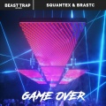 Squantex、BRASTC - Game Over