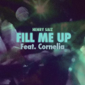 Henry Saiz、Cornelia - Fill Me Up (Dake Remix) - remix