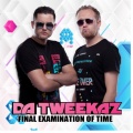 Da Tweekaz - Final Examination Of Time