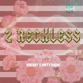 Dirty Radio、Kresnt - 2 Reckless