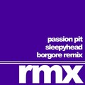 Passion Pit - Sleepyhead (Borgore Remix)