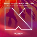 Laidback Luke、Marc Benjamin、Revero - We're Forever