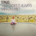 Travis - Why Does It Always Rain on Me?