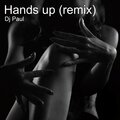 DJ Paul - Hands Up ((Remix))