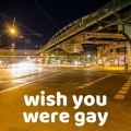 DJ Gettz - Wish You Were Gay
