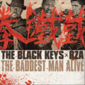 The Black Keys、RZA - The Baddest Man Alive