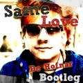 De Hofnar、Macklemore、Ed Sheeran - Same Love (De Hofnar Bootleg)