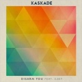 Project 46、Kaskade、Ilsey - Disarm You (Project 46 Mix)