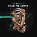 Sickddellz - Hold Me Close