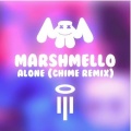 Chime、Marshmello - Alone (Chime Remix)