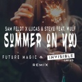 FUTURE MAGIC、Sam Feldt、lucas、Steve、Wulf、The Invisible Child - Summer On You
