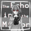 Reol、+α／あるふぁきゅん。、あらき、まふまふ、茶理理理子、nqrse、ギガP - ECHO