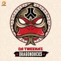 Da Tweekaz - DragonDucks