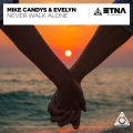 Mike Candys、Evelyn - Never Walk Alone