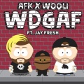 AFK、Wooli - WDGAF