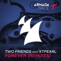 Two Friends、Ktpearl - Forever (Kayliox Remix)