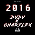 Dudu、Charflex、LFAM - 2016 (Explicit)