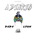 Dudu、LFAM - A Diario ((Explicit))