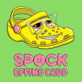Spock - Effing Crud