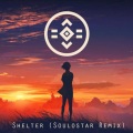 Soulostar、Porter Robinson、Madeon - Shelter (Soulostar Remix)