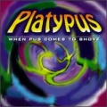 Platypus - Standing in Line